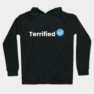 terrified and verified Hoodie